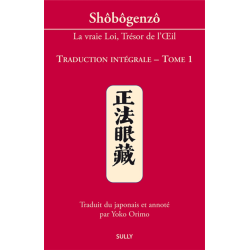 Shôbôgenzô Tome 1