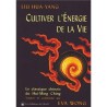 cultiver l'énergie de la vie, traité taoïste du Hui-Ming Ching