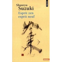 Esprit zen ,esprit neuf, Shunryu Suzuki
