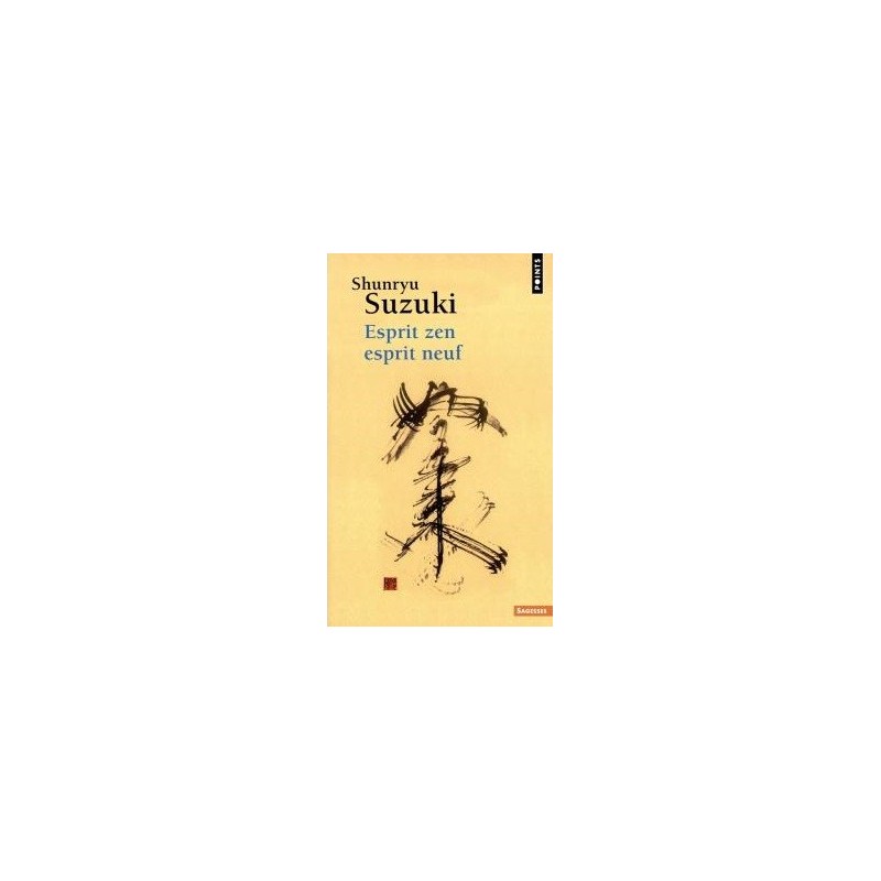 Esprit zen ,esprit neuf, Shunryu Suzuki