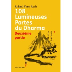 Livre 108 Lumineuses Portes du Dharma, Tome 1, Roland Yuno Rech