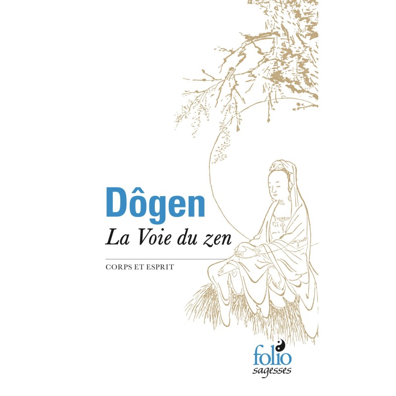 Dôgen, la voie du zen