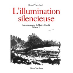 Livre : L'illumination silencieuse - Tome 2