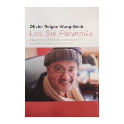 Les six Paramita - Enseignements du confinement donnés du 18 mars au 24 mai 2020.
