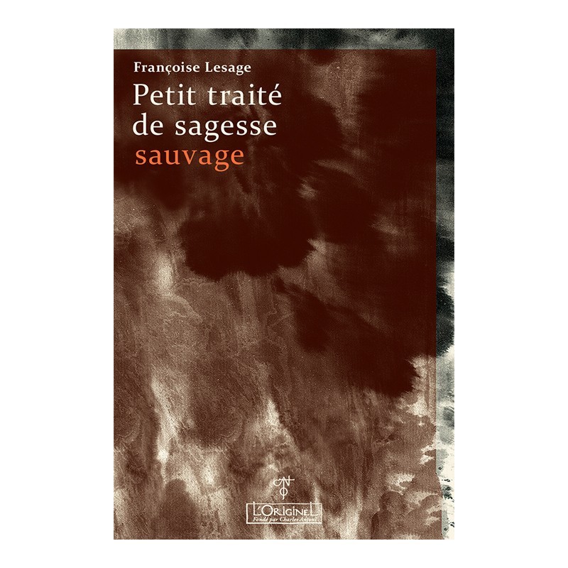 Petit traité de sagesse sauvage