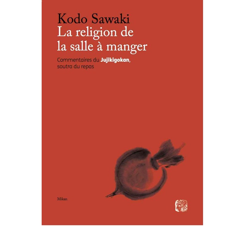 La religion de la salle à manger, Kodo Sawaki