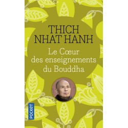 Livre Tich Nhat Hanh Le coeur des enseignements du Bouddha