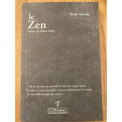 Le Zen - Kodo Sawaki. Préface de Muho Nölke