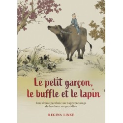 Le petit garçon, le buffle et le lapin - Régina Linke