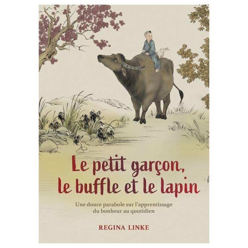 Le petit garçon, le buffle et le lapin - Régina Linke
