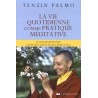 La vie quotidienne comme pratique méditative - Tenzin Palmo