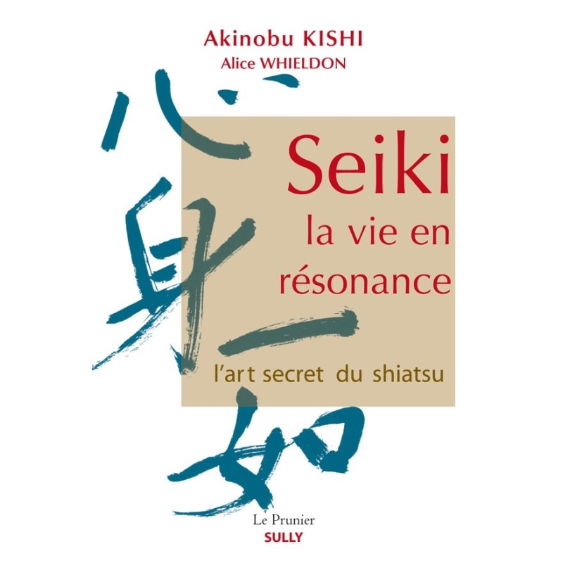 Seiki - La vie en résonnance, Seiki, la vie en résonance
L'art secret du shiatsu