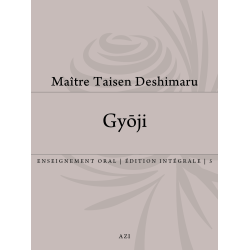 GYO-JI, textes zen, Taisen Deshimaru enseignements Tome 5