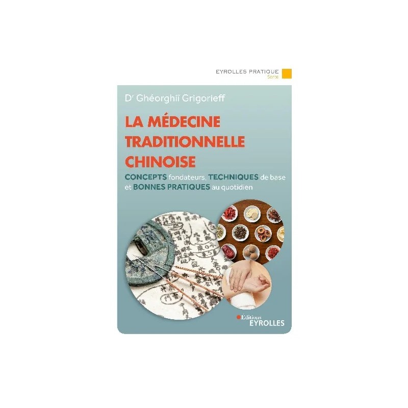 La médecine traditionnelle chinoise -  Gheorghii Grigorieff