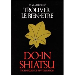 DO-IN SHIATSU / TROUVER LE BIEN ETRE - Clara TRUCHOT