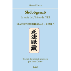 Shôbôgenzô Tome 5