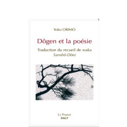 Dôgen et la poésie Traduction du recueil de waka, Sanshô-Dôei