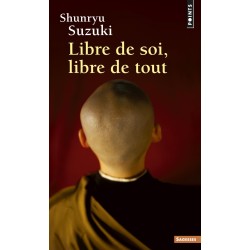 Libre de soi, libre de tout, Shunryu Suzuki