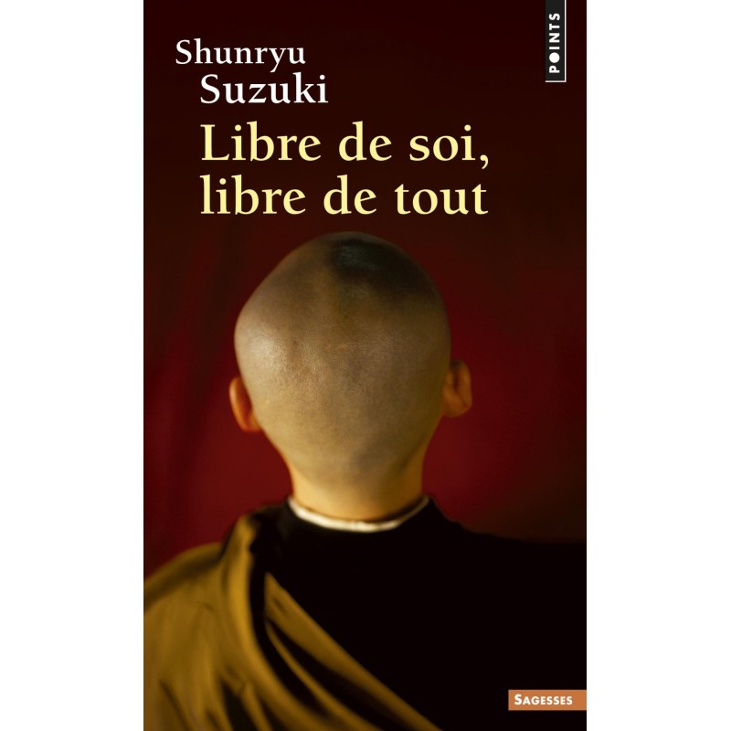 Libre de soi, libre de tout, Shunryu Suzuki