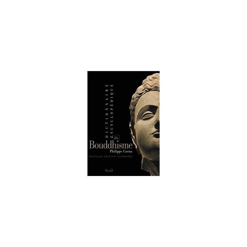 Dictionnaire encyclopédique du bouddhisme, de Philippe Cornu (Auteur)
