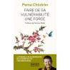 Faire de sa vulnérabilité une force - Pema Chodron