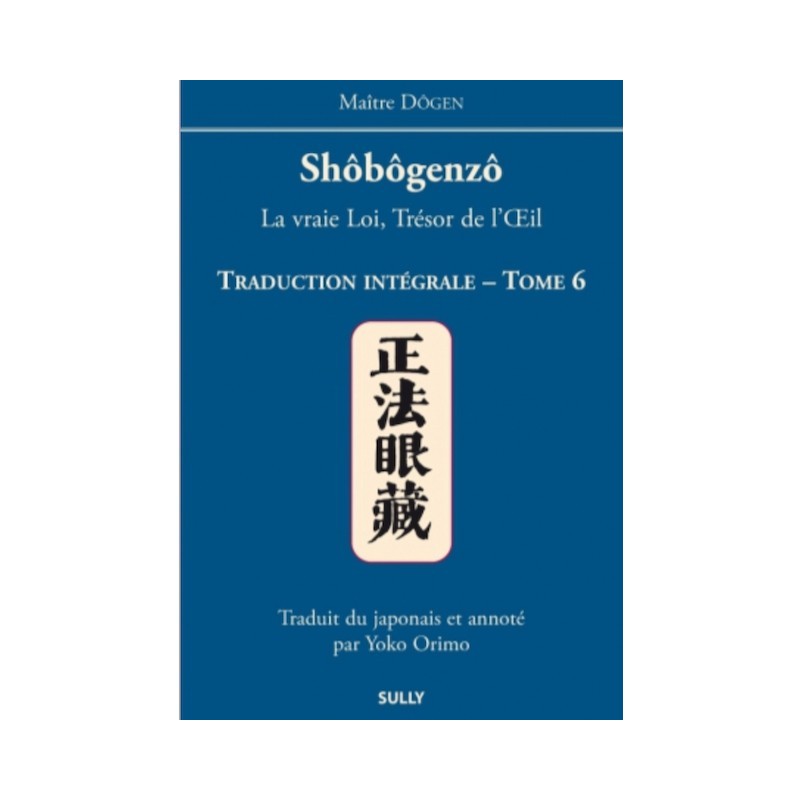 Shobogenzo, tome 6 - Dogen -
