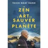 Le Zen et l'Art de Sauver la Planète - Thich-Nhat HANH