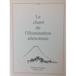 Livre Le chant de l'illumination silencieuse, Etienne Moku Sho Zeisler